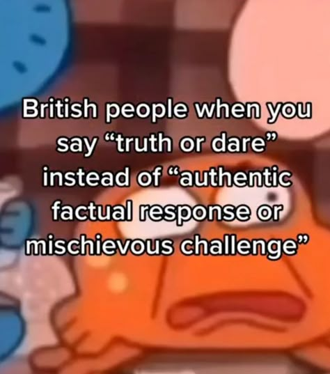 British people arent real Image Meme, British People, Very Funny Pictures, Goofy Ahh, Silly Pictures, Hysterically Funny, Random Memes, Internet Funny, Really Funny Pictures