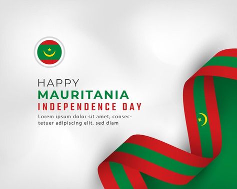 Happy Mauritania Independence Day November 28th Celebration Vector Design Illustration. Template for Poster, Banner, Advertising, Greeting Card or Print Design Element Template For Poster, Independence Day Poster, Illustration Template, Ribbon Png, Poster Banner, Banner Advertising, Design Element, Vector Design, Design Illustration