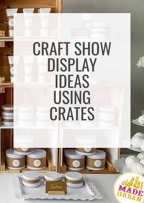 Craft Show Display Ideas Using Crates - Made Urban Display Tables For Craft Shows, Crate Vendor Display, Wooden Crate Jewelry Display, Craft Show Tumbler Display Ideas, Craft Show Displays For Hanging Items, Holiday Booth Display Ideas, Polymer Clay Earring Market Display, Wood Crate Display Ideas, Crate Wall Display