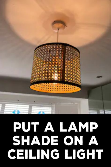 How to Put a Lamp Shade on a Ceiling Light Diy Ceiling Fan Light Cover, Diy Ceiling Lamp Shade, Diy Hanging Lamp Shade, Bedroom Lampshade Ceiling, Ceiling Fan Light Cover, Wicker Lamp Shade, Ceiling Light Covers, Handmade Lampshades, Hanging Lamp Shade