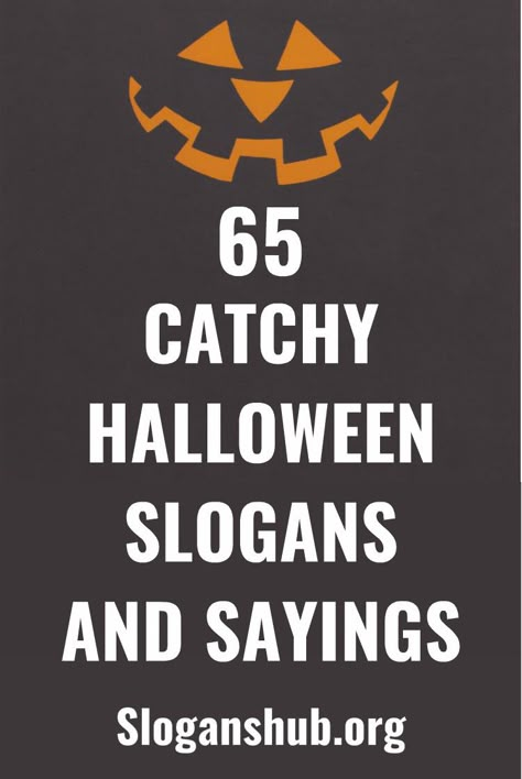 65 Catchy Halloween Slogans and Sayings #slogans #taglines #halloween #halloweenslogans Funny Halloween Headstone Sayings, Boo Sayings Halloween, Spider Sayings Halloween, Halloween Boards Signs Funny, Tombstone Sayings Halloween, Funny Headstone Sayings, Diy Tombstones Halloween Sayings, Halloween Quotes￼, Halloween Party Reminder