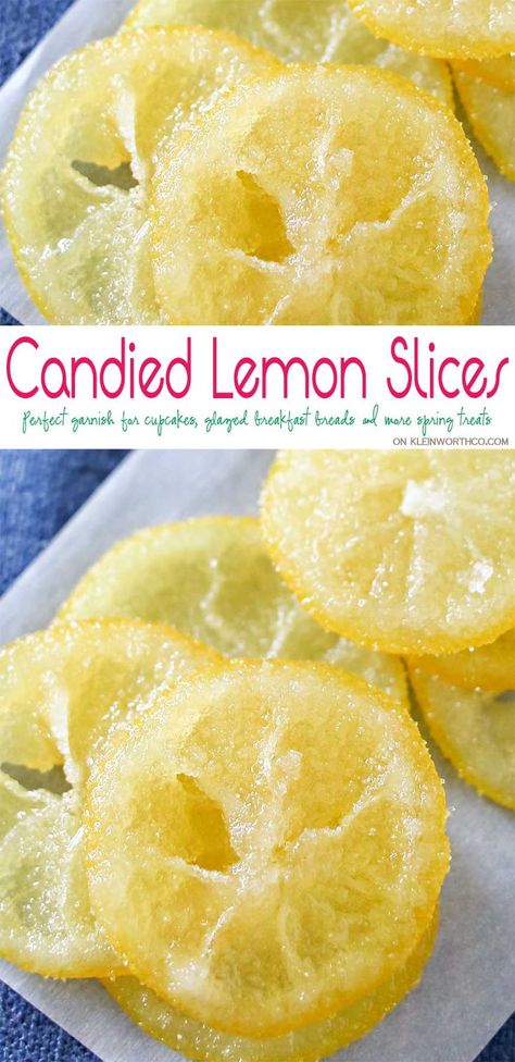 Lemon Simple Syrup, Candied Lemon Slices, Candied Fruits, Spring Treats, Lemon Benefits, Candied Lemons, Lemon Slices, Candied Fruit, Oreo Dessert