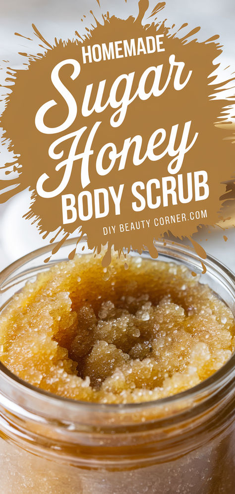 DIY sugar honey body scrub in a jar, a homemade exfoliating body scrub recipe made with sugar and honey for soft and smooth skin. Homemade Body Scrub No Coconut Oil, Honey Hand Scrub, Honey Scrub Recipe, Body Care Scrub, Homemade Body Exfoliating Scrub, Fall Body Scrub Diy, Vanilla Body Scrub Recipe, Body Care Homemade, Easy Sugar Scrub Diy