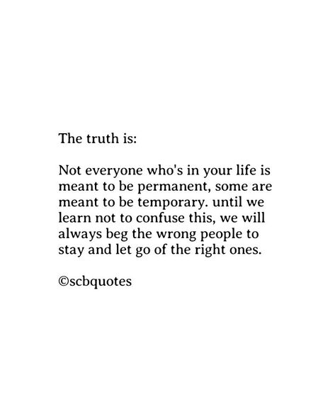 some people in your life are meant to be temporary Some People Aren’t Meant To Be In Your Life, Some People Are Temporary Quotes, Happiness Is Temporary Quotes, Temporary Friendship Quotes, Some People Arent Meant To Be In Your Life Forever, Some People Are Meant To Be In Your Life, Some People Are Meant To Be Temporary, I Feel Like A Temporary Person In Everyones Life, People Who Are Meant To Be Together