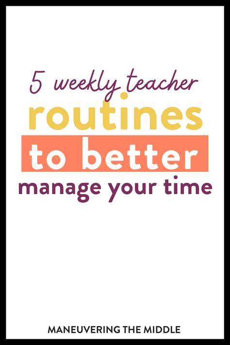 Teachers have a lot to do and not a lot of time to do it. Check out our 5 routines that make your weekly routine run smoother. | maneuveringthemiddle.com Teacher Planning Period Schedule, Teacher Organization Systems, Teacher Daily Routine, Teacher Workout Schedule, Teacher Routine Life, Teacher Prep Schedule, Teacher Weekly Checklist, Morning Routine Teachers, Morning Routine For Teachers