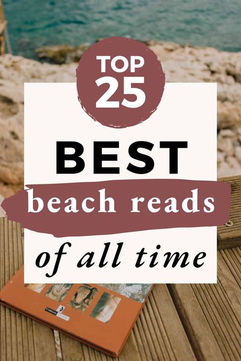 Top 25 Best Beach Reads of All Time for Vacation 2024 Top Summer 2024 Books, Best Beach Reads Of All Time, Best Beach Reads 2024, Beach Reads 2020, Best Summer Reads 2024, Best Summer Books 2024, Summer Beach Reads 2024, Vacation Books To Read, Books To Read On The Beach