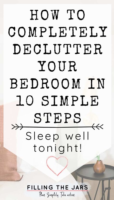 How to Declutter Your Bedroom in 10 Simple Steps | Filling the Jars Bedroom Declutter Checklist, Declutter Bedroom Checklist, Deep Clean Bedroom, Aesthetic Organizing, Uncluttered Bedroom, How To Declutter Your Bedroom, Bedroom Declutter, Bedroom Checklist, Bedroom Clutter