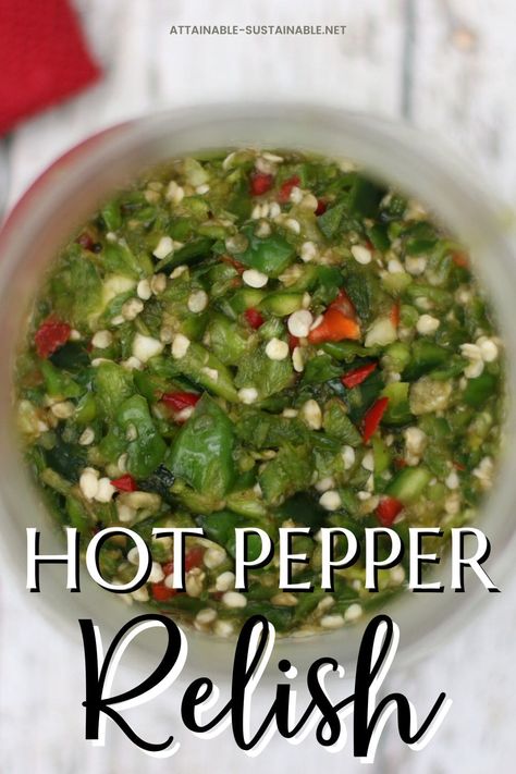 This hot pepper relish is the perfect way to preserve the spicy goodness of just about any kind of pepper -- mild or fiery. Canning Hot Peppers, Hot Pepper Relish, Hot Peppers Plants, Pickled Hot Peppers, Hot Pepper Recipes, Fermented Recipes, Pepper Relish, Dehydrating Food, Pepper Recipes