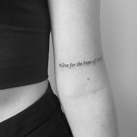 To Live For The Hope If It All Tattoo, Ttfn Ta Ta For Now Tattoo, Small Tattoos For Women Taylor Swift, Live For The Hope Of It All Taylor Swift Tattoo, August Inspired Tattoo Taylor Swift, Lyrics Arm Tattoo, Taylor Swift 22 Tattoo, For The Hope Of It All Tattoo Taylor Swift, The Best Day Tattoo Taylor Swift