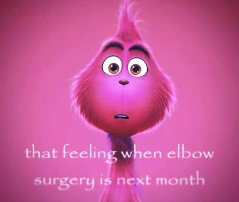 Explaining 'That Feeling When Knee Surgery Is Tomorrow' Meme That Feeling When Elbow Surgery, The Feeling When Knee Surgery, When Knee Surgery Is Tomorrow, That Feeling When Knee Surgery Is Tomorrow, That Feeling When, That Feeling When Knee Surgery Tomorrow, That Feeling When Knee Surgery, Knee Surgery Humor, Grinch Meme