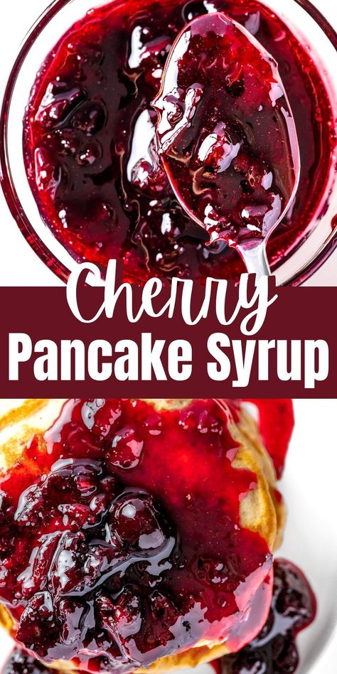 Cherry Syrup For Pancakes, Frozen Sweet Cherries Recipes, Cherry Syrup Recipe Canning, Homemade Cherry Syrup, Fruit Syrup Recipe Pancakes, Blackberry Syrup Pancakes, Homemade Fruit Syrup For Pancakes, Pancake Fruit Topping, Homemade Syrups For Pancakes