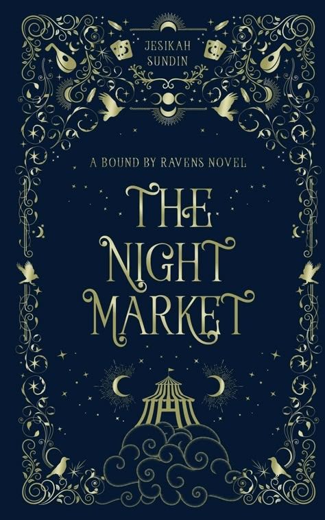 The Night Market: A Standalone Fae Fantasy Forbidden Romance (A Bound By Ravens Novel): Amazon.co.uk: Sundin, Jesikah: 9781954694293: Books Book Covers Illustrated, Underrated Fantasy Books, Designing A Book Cover, Best Fiction Novels, Best Standalone Books, Fae Books To Read, Fae Romance Books, Whimsical Books, Fancy Book Covers