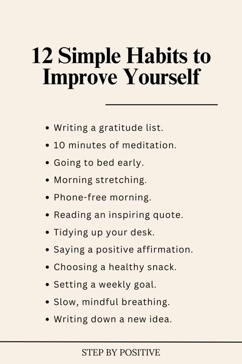 Looking to improve your daily routine? Discover 12 simple habits that can transform your life! From gratitude lists to mindful breathing, these easy-to-start practices will help you feel more focused, energized, and positive every day. Perfect for self-improvement and personal growth enthusiasts. Save this pin and start your journey today! Daily Self Care Habits, How To Start Your Day, How To Transform Yourself, Personal Growth Self Improvement Tips, How To Focus On Yourself, Self Improvement List, Ways To Better Yourself, Personal Improvement Plan, Daily Advice