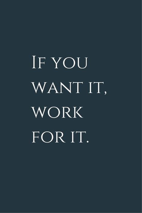 If you want it, work for it! Make your dreams come true, it worths the effort! Positive Quotes For Life Encouragement, Work For It, Motivation Positive, Study Quotes, Study Motivation Quotes, Wonder Quotes, Work Quotes, Study Motivation, Inspirational Quotes Motivation