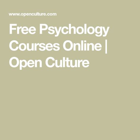 Free Psychology Courses Online |  Open Culture Online Psychology Courses, Free Courses Online, Intro To Psychology, Phd Psychology, Psychology Notes, Psychology Courses, Psychology Research, Online Counseling, Free Online Classes