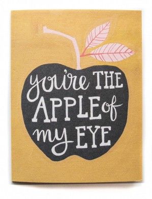 1canoe2 Apple of My Eye Card The Apple Of My Eye, Apple Of My Eye, Card Illustration, Happy Thoughts, The Words, Nursery Art, Beautiful Words, Letterpress, Words Quotes