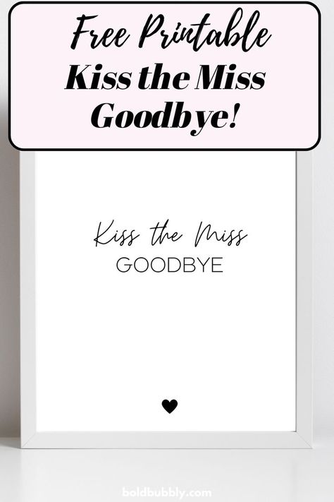 kiss the miss goodbye Kiss The Miss Goodbye Printable, Napa Bachelorette Party, Bridesmaid Dinner, Napa Bachelorette, Free Kiss, Kiss The Miss Goodbye, Hen Do Ideas, Bridal Shower Inspo, Hen Weekend