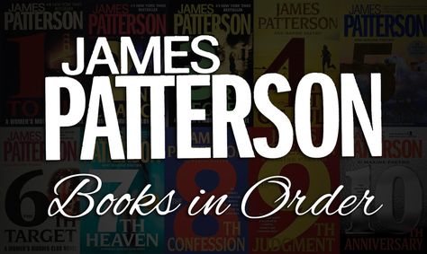 All 200+ James Patterson Books in Order [Ultimate Guide] Fates And Furies, James Patterson Books, Michael Bennett, Pop Goes The Weasel, Read People, Book Wrap, Books You Should Read, Reading Library, James Patterson