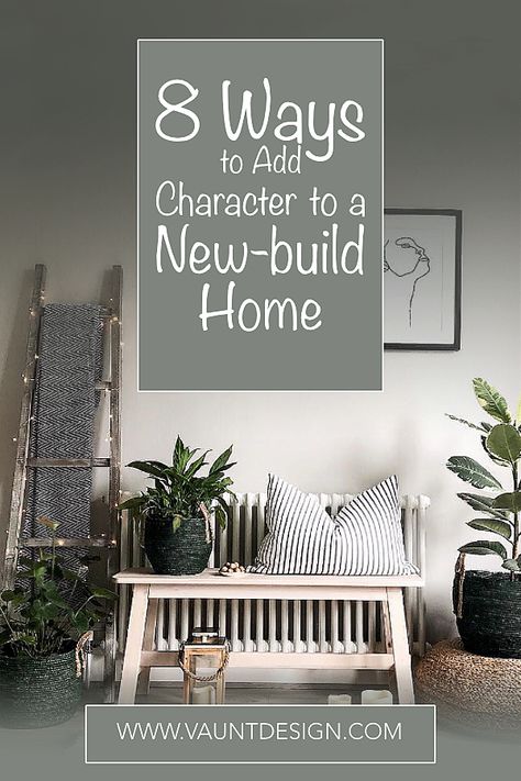 New build homes can so often be, let's be honest a little bit bland. We've come up with 8 ways to add character to new-build homes so you can impliment a little character and charm into your humble abode. Grab a coffee, jump into our blog and find new ways to add personality to your new build home. #newbuild #newbuilds #newbuildhomes #newbuildhome Newbuild Living Room Ideas, Brand New Home Decor Ideas, Add Personality To New Build, How To Give A New Build House Character, New Build Character Home, Giving Character To New House, Giving New Build Home Character, Personal Home Decor, How To Make A New Build Cosy