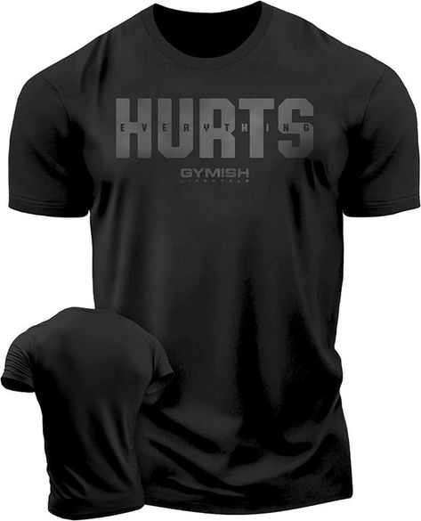 Everything Hurts Gym T-Shirt by Gymish - Shop Now T shirt #tshirt t-shirt #t_shirt t shirts #tshirts t-shirts #t_shirts T shirt design #tshirtdesign T-shirt designs #t_shirtdesign T shirts designs #tshirtsdesigns 18.123 Band Shirt Design, Aesthetic Shirt Design, Batang 90s, Gym Tshirt Design, Gym Graphic Tees, Powerlifting Shirts, Birthday Shirt Design, Crossfit Tshirts, 90s Graphic Design