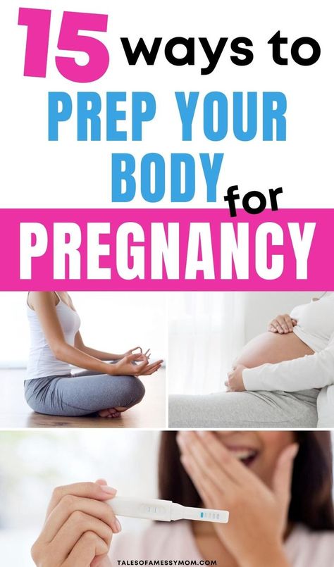 How to prepare for pregnancy. 15 things to do prepare your body for pregnancy, including exercises to do, workouts to try, diet tips, and other health related tips for first time moms trying to concieve, as well as moms preparing for baby number 2. #pregnancy #ttc Getting Body Ready For Pregnancy, Prep Body For Pregnancy, Prepping Body For Pregnancy, Preparing For Motherhood, How To Prepare Your Body For Pregnancy, Pre Pregnancy Workout Plan, Preparing Your Body For Pregnancy, Preparing Body For Pregnancy, Planning For Pregnancy