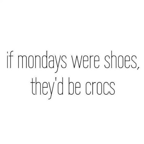 Monday morning dread #monday #quotes #fashion Monday Humor, Monday Quotes, Funny Picture Quotes, Visual Statements, Fun Quotes Funny, Bones Funny, Monday Motivation, The Words, Picture Quotes