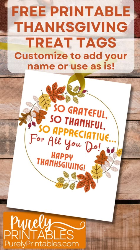 This free thanksgiving teacher tag features the text "So Grateful, So Thankful, So Appreciative ... For All You Do! Happy Thanksgiving" It has a beautiful fall foliage floral ring and is perfect for a teacher thanksgiving appreciation gift, real estate pop by, preschool Thanksgiving present. Pair with cookies, candy, books, candles or any Thanksgiving treat. Use the FREE PDF as is or edit in canva to add name or message. #FreePrintables #PurelyPrintables #RealEstatePopBy#TeacherThanksgiving Thankful For Our Teachers, Thanksgiving Tags For Teachers, Thanksgiving Notes For Teachers, Thanksgiving Teacher Gift Ideas Free Printable, Teacher Gifts For Thanksgiving, Thanksgiving Teacher Candle, Thankful For You Tags Free Printable, Thanksgiving Teacher Gifts Free Printable, Thanksgiving Labels Free Printable