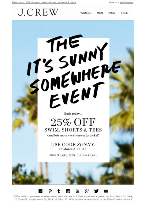 #newsletter J.Crew 03.2014 The It's Sunny Somewhere Event ends today Email Layout, Email Marketing Inspiration, Promo Flyer, Real Estat, Email Design Inspiration, Newsletter Template, Publicidad Creativa, Email Marketing Design, Promotional Design