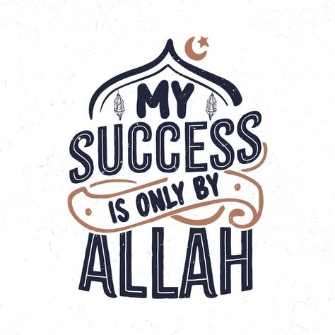 My success is only by Allah My Success Is Only By Allah, Success Images, Cityscape Photos, Logo Banners, Heart With Arrow, Marketing Design, Islamic Calligraphy, Custom Illustration, Custom Branding