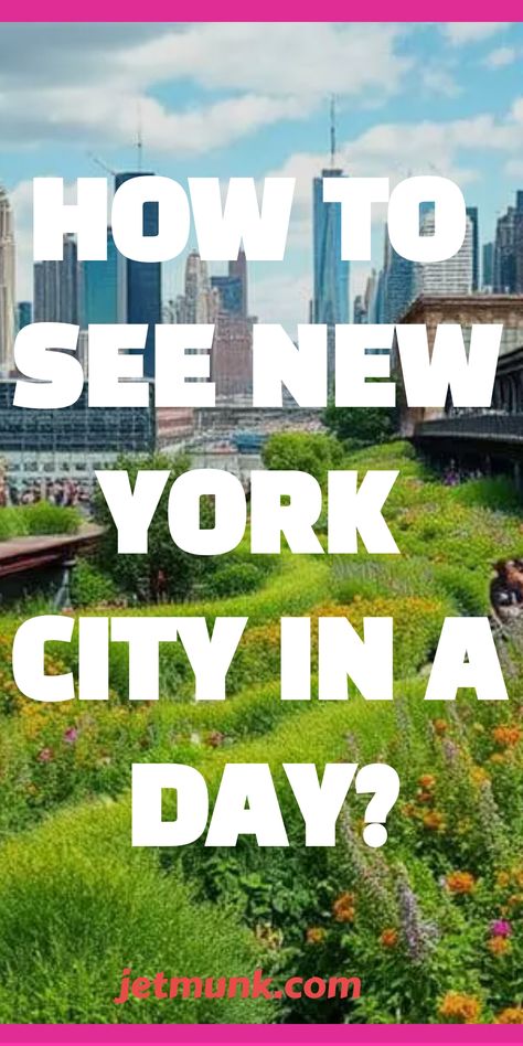 How to See New York City in a Day: The Ultimate Itinerary 3 Days In Nyc Itinerary, One Day In Nyc, Nyc Sightseeing, High Line Park, New York Bucket List, Day In Nyc, Rodin The Thinker, City Adventure, Destination Travel