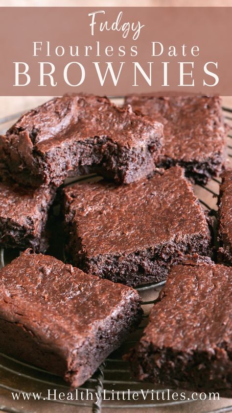 Fudgy Flourless Date Brownies - Healthy Little Vittles Desserts With Dates, Date Recipes Healthy, Date Recipes Desserts, Date Brownies, Flourless Desserts, Flourless Brownies, Brownie Recipes Healthy, Healthy Brownies, Date Recipes