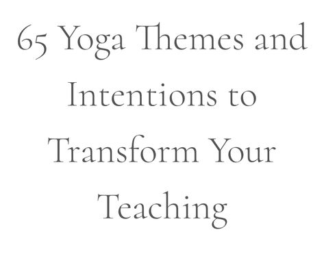 The Goal Of Yoga, Yoga Intentions Inspiration, Intentions For Yoga Practice, Yoga For Letting Go, Yoga Introduction Script, Yoga Themes Lesson Plans, Yoga Class Intentions, Opening Yoga Class Script, Yin Yoga Themes