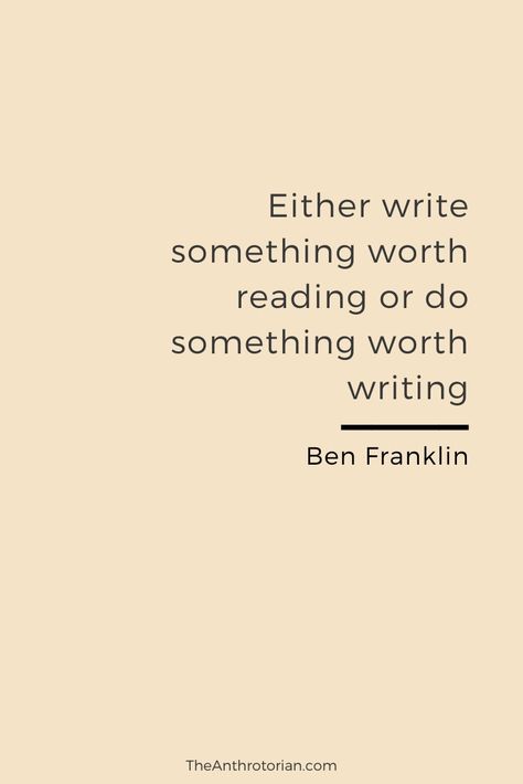 “Either write something worth reading or do something worth writing” —Ben Franklin  travel, quotes, adventure, inspiration Either Write Something Worth Reading Or Do Something Worth Writing, Bard Quotes, Journalism Quotes, Amy Poehler Quotes, Ben Franklin Quotes, Quotes Historical, Quotes By Writers, Franklin Quotes, Actors Quotes