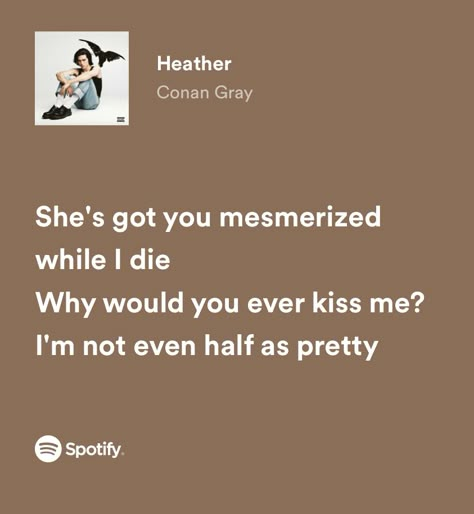 Heather Lyrics Aesthetic, Heather Song Lyrics, Heather Spotify, Heather Song, Heather Lyrics, Heather Quotes, Heathers Quotes, Wish I Were Heather, Relatable Lyrics