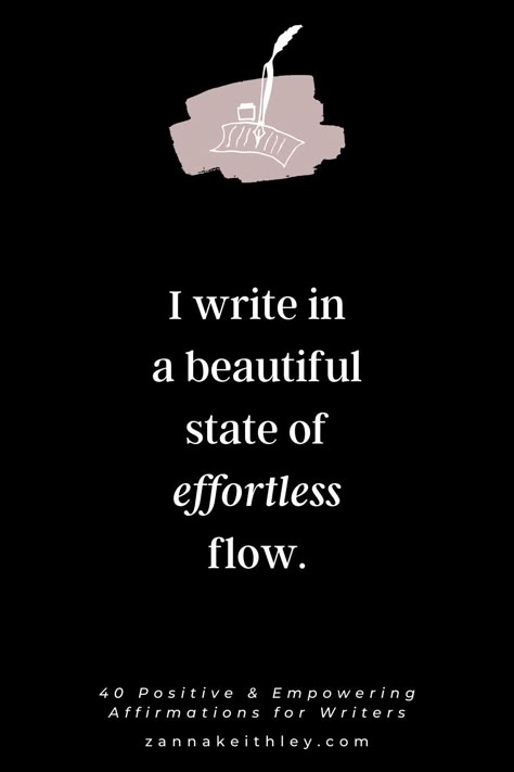 Positive Affirmation for Writers: I write in a beautiful state of effortless flow. Discover 39 more empowering affirmations for writers to affirm your worthiness, connect to your creativity within, and embrace your ability to create anything you want in this life. #positiveaffirmations #dailyaffirmations #affirmationsforwriters #creativityaffirmations Successful Author Vision Board, I Am An Author, Writing Vision Board, Writer Manifestation, How To Write Affirmations, Writer Vision Board, Successful Writer Vision Board, Author Affirmations, Writer Affirmations