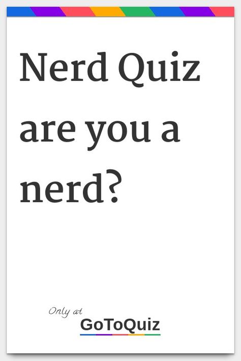 "Nerd Quiz are you a nerd?" My result: You are 51% A nerd! Different Types Of Nerds, Wallpaper For Nerds, Nerdy Jokes Funny, Nerdy Quotes Funny Nerd Jokes, How To Become A Nerd, History Nerd Humor, Nerd Backgrounds, Science Nerd Aesthetic, How To Be A Nerd