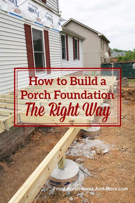 Learn about footings and pier foundation for a front porch. Get our tips on building a good porch foundation. Build A Front Porch, Build A Porch, How To Build A Porch, Porch Repair, Stone Foundation, Front Porch Addition, Front Porch Deck, Porch Plans, Porch Remodel