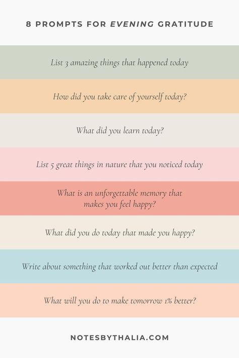 8 Evening Journal Prompts For Daily Gratitude | Infographic, black italic text on coloured rectangles. gratitude | journal prompts | how to practice gratitude | practising gratitude tips | practising gratitude daily | daily habits for success | well being tips | well being ideas | be kind to your mind | how to start practicing gratitude | benefits of practicing gratitude | journaling prompts | how to use journal prompts Journaling Prompts For Gratitude, Thankful Journal Prompts, 3 Journal Prompts, Daily Gratitude Journal Ideas, Gratitude Prompts Journals, Gratitude Journal Entries, Journal For Gratitude, Gratitude Journal Layout Ideas, Mindfulness Journaling Prompts