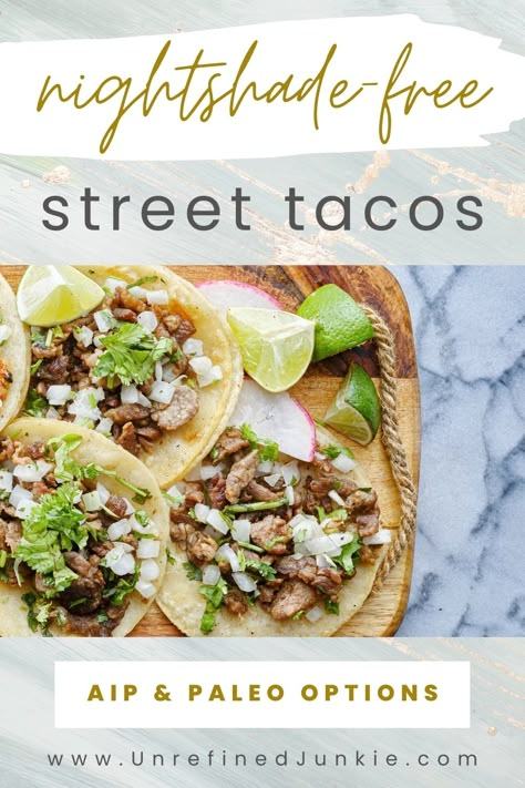 It’s always Tuesday with these Nightshade-Free Street Tacos! They’re Gluten-Free with Paleo & AIP Options. I may be getting just a *tad* ahead of the game for Cinco de Mayo. Oh, who am I kidding? Tacos are an all day, every day food! This festive recipe might just make you want to start a taco truck business with how simple they are to make. #tacotuesday #glutenfreediet #grainfreerecipe #allergyfriendly #cincodemayorecipe Paleo Taco Recipes, Aip Taco Bowl, Aip Tortilla Recipe, Gluten Free Dairy Free Tacos, Aip Taco Seasoning, Paleo Nightshade Free Recipes, Gluten Free Nightshade Free Recipes, Aip Chicken Tacos, Gluten Free Dairy Free Nightshade Free Recipes