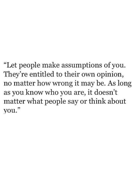 ... As long as you know who you are, it doesn't matter what people say or think about you. Over Thinking Quotes, Word Vomit, True Fact, Think Happy Thoughts, Hippie Life, Thinking Quotes, Love Yourself Quotes, Random Quotes, Inspirational Thoughts