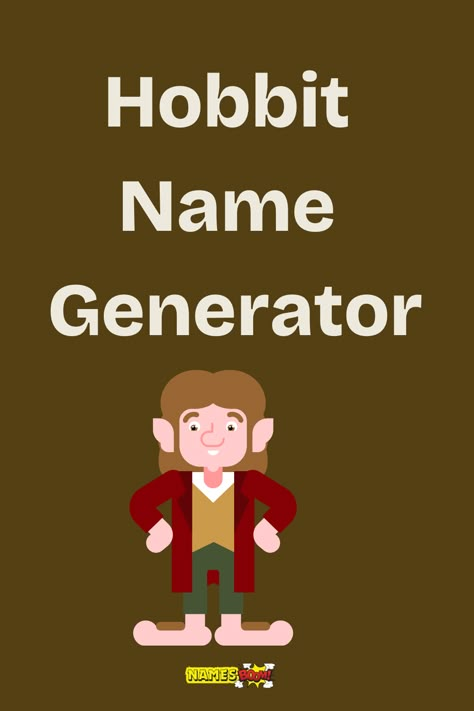 hobbit name generator Hobbit Name Generator, Lotr Quotes Funny, Lord Of The Rings Free Printables, How To Live Like A Hobbit, The Hobbit Activities, Hobbit Core Aesthetic, Lord Of The Rings Names, Tolkien Birthday, Hobbit Names