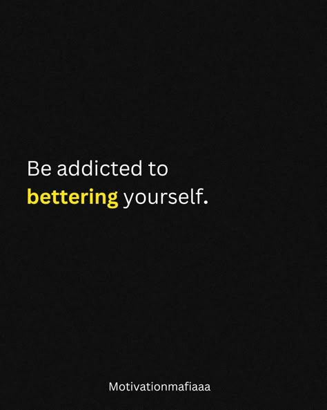 Trying To Be The Best Version Of Me, Commit To Yourself, Be The Best Version Of Yourself, Be Addicted To Bettering Yourself, Becoming A Better Person, Bettering Yourself, Best Self Quotes, Improving Yourself, Self Mastery