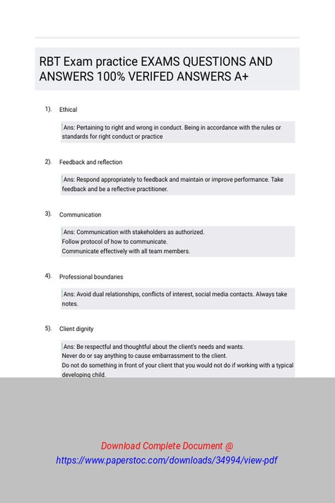 RBT Exam practice EXAMS QUESTIONS AND ANSWERS 100 VERIFED ANSWERS A 
 EthicalFeedback and ReflectionCommunicationProfessional BoundariesClient DignityHow to Prepare for Data CollectionThe Role of the RBT in the Service Delivery SystemRBT Assisting with Individual Assessment ProceduresDealing with StakeholdersAssist Training StakeholdersReport Other VariablesComponents of a Written Behavior PlanSkill Acquisition PlanPrepare fo Rbt Exam, Practice Exam, Questions And Answers, Question And Answer, Online Classes, Assessment, The 100