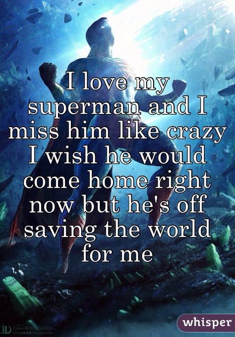 To My “Angel” Love ❤️ My Superman Superman Quotes Love, Super Man And Wonder Woman, Family Support Quotes, Superman Quotes, Single Era, Luv Quotes, Superman Love, Super Couple, Superman And Wonder Woman