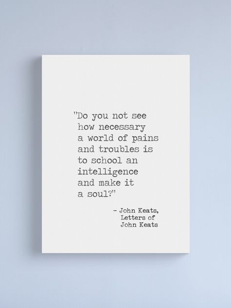 "John Keats quote " Canvas Print by Arimila | Redbubble John Keats Poetry, White Minimal Aesthetic, Keats Poetry, Principles In Life, Love Liberates, Keats Quotes, John Keats Quotes, John Keats Poems, Most Famous Poems