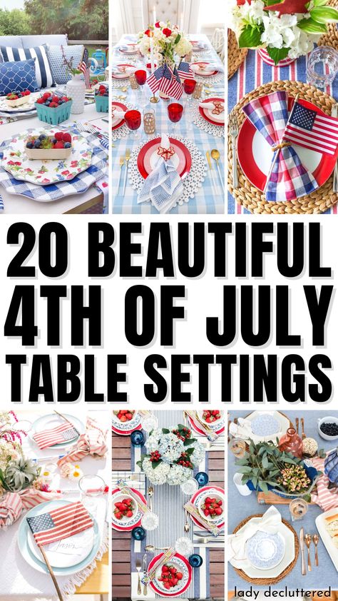 20 Beautiful 4th of July Table Settings Fourth Of July Party Ideas Decorations Table Settings, Forth Of July Tablescapes, Elegant Patriotic Table Decorations, Usa Table Decorations, Patriotic Table Settings, Fourth Of July Table Settings, 4th July Tablescapes, July 4 Table Decorations, 4th Of July Decorations Table