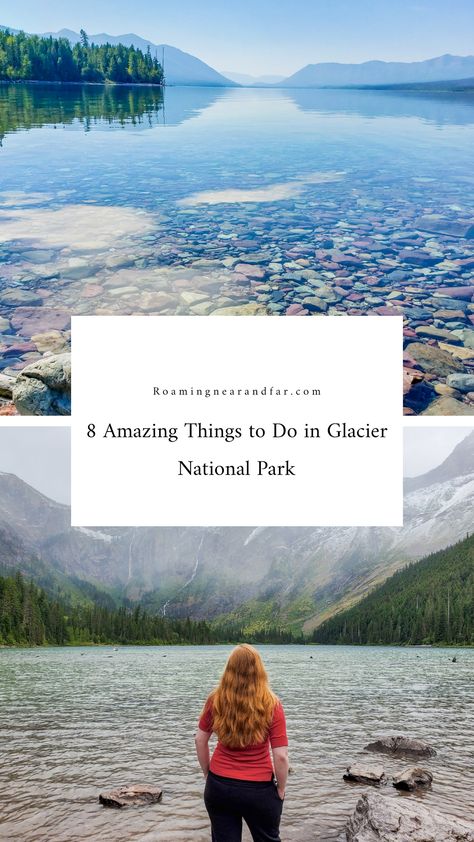 a crystal clear lake with mountains and pines in the distance and colorful rocks in the water is pictured on top, and on the bottom is a picture of a blonde girl in a red top overlooking a blue alpine lake with a misty mountain and waterfalls in the distance. The two images are overlaid with the title "8amazing Things to Do in Glacier National Park." Bowman Lake Montana, What To Do In Montana, Glacier National Park Vacation, Travel Montana, Avalanche Lake, Glacier National Park Trip, Going To The Sun Road, Lake Montana, South Dakota Vacation