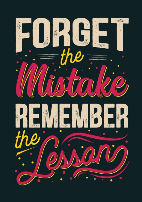 Best inspirational wisdom quotes for life forget the mistake remember the lesson Premium Vector | Free Vector #Freepik #vector #freebusiness #freedesign #freepaper #freequote Inspirational Wisdom Quotes, Quotes Arabic, Swag Quotes, Motivational Quotes Wallpaper, The Mistake, Short Inspirational Quotes, Lettering Quotes, Typography Quotes, Design Quotes