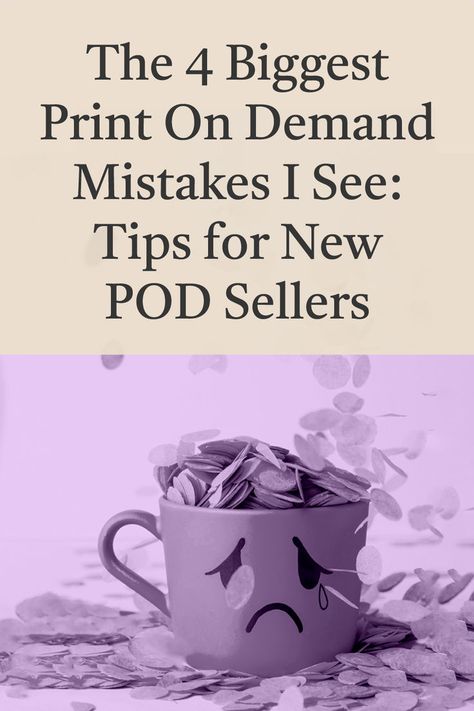 This article discusses the four most common mistakes in print-on-demand (POD) and offers tips for new sellers in the industry. pod ideas, pod tips, etsy pod tips, print on demand tips, print on demand tiktok, print on demand business tips, print on demand etsy tips, print on demand ideas, print on demand ideas clothing, print on demand ideas creative, print on demand ideas 2024, print on demand ideas redbubble, print on demand, print on demand business, print on demand ideas Pod Design Ideas, Print On Demand Planner, Print On Demand Books, Print On Demand Amazon, Etsy Print On Demand, How To Start A Print On Demand Business, Printify Design Ideas, Print On Demand Ideas, Etsy Pod