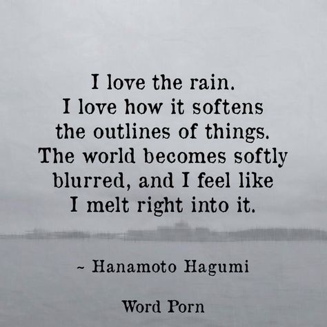 .My feeling.. I Love Rain Quotes, Quotes About The Rain, Clover Quote, I Love The Rain, Rainy Day Quotes, Rain Quotes, Villain Quote, I Love Rain, Rain And Thunder